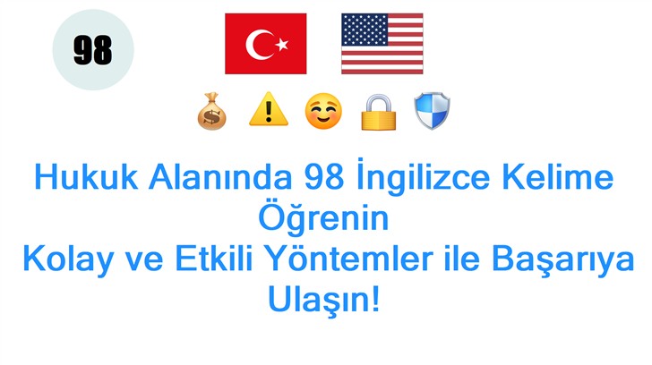 Hukuk Alanında 98 İngilizce Kelime Öğrenin: Kolay ve Etkili Yöntemler ile Başarıya Ulaşın!